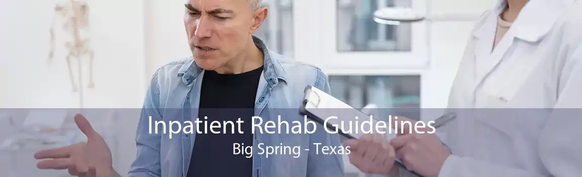 Inpatient Rehab Guidelines Big Spring - Texas