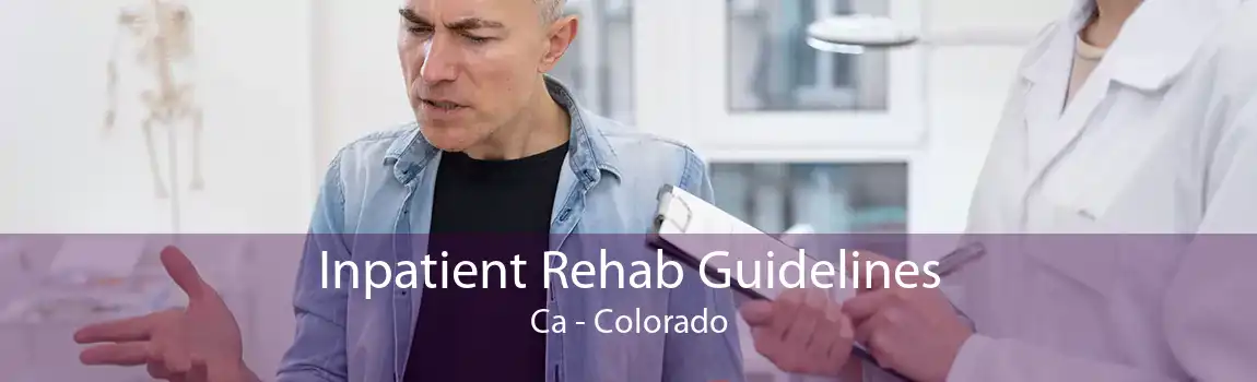 Inpatient Rehab Guidelines Ca - Colorado