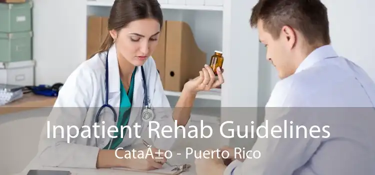 Inpatient Rehab Guidelines CataÃ±o - Puerto Rico