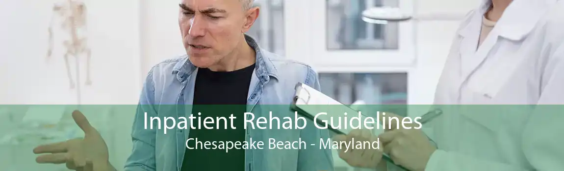 Inpatient Rehab Guidelines Chesapeake Beach - Maryland