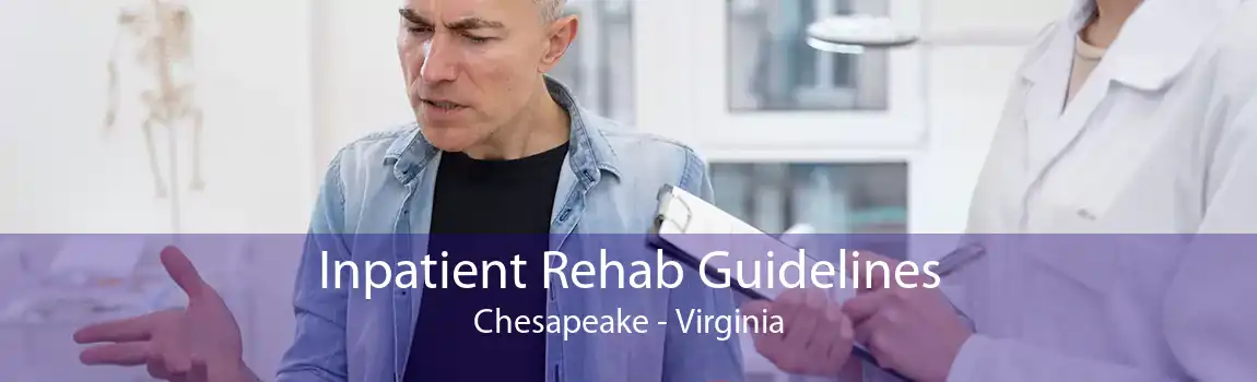 Inpatient Rehab Guidelines Chesapeake - Virginia