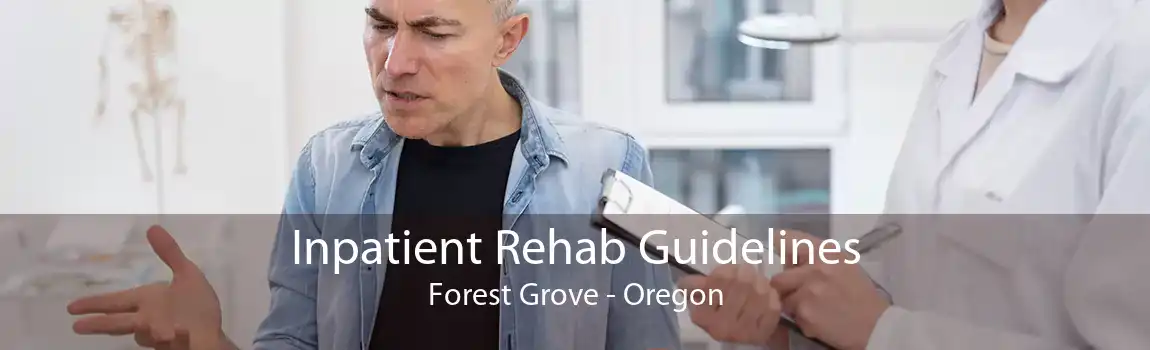 Inpatient Rehab Guidelines Forest Grove - Oregon