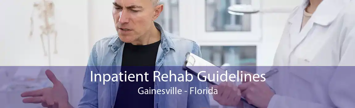 Inpatient Rehab Guidelines Gainesville - Florida