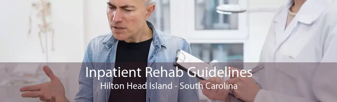 Inpatient Rehab Guidelines Hilton Head Island - South Carolina