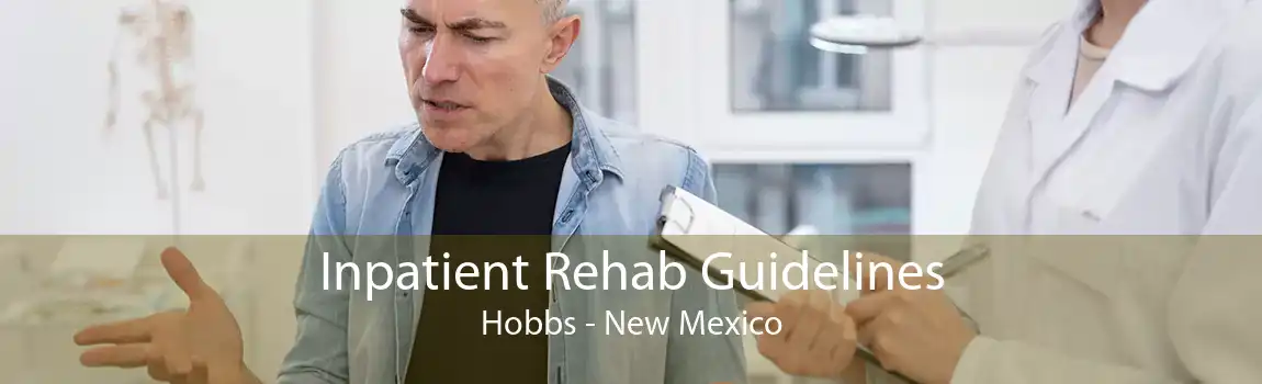 Inpatient Rehab Guidelines Hobbs - New Mexico