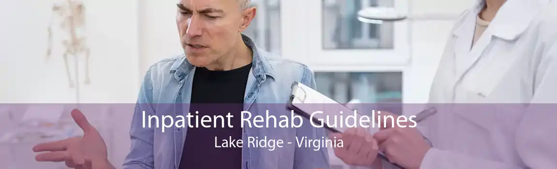 Inpatient Rehab Guidelines Lake Ridge - Virginia