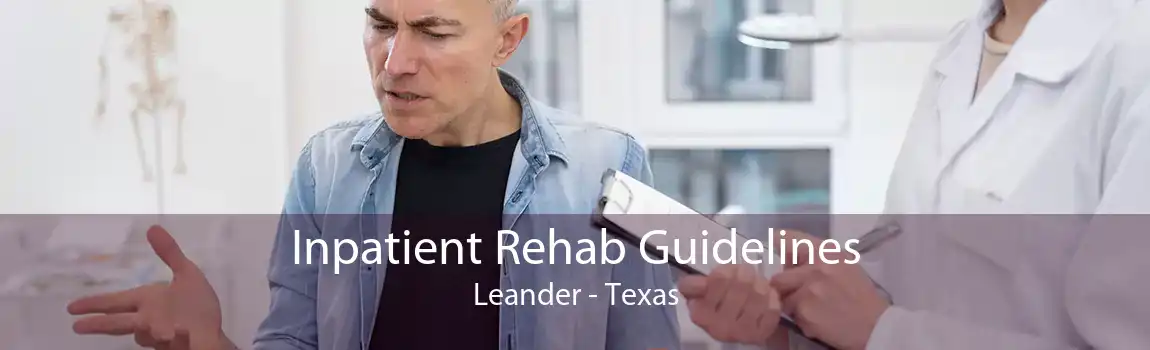 Inpatient Rehab Guidelines Leander - Texas