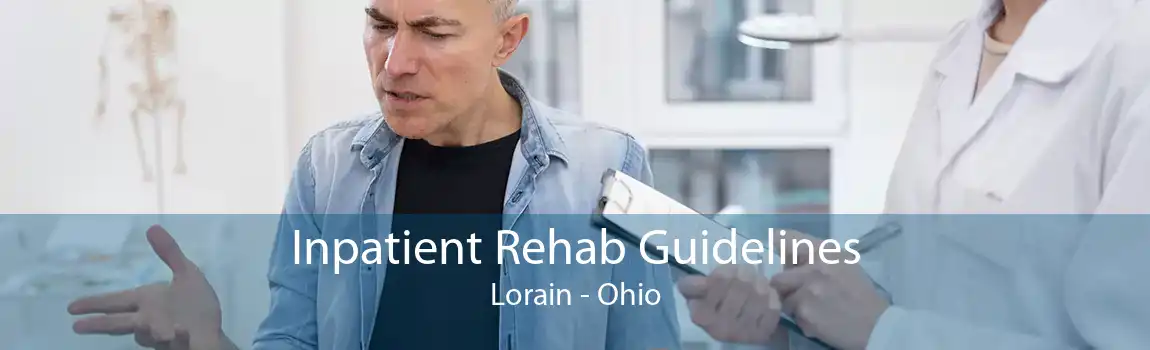 Inpatient Rehab Guidelines Lorain - Ohio