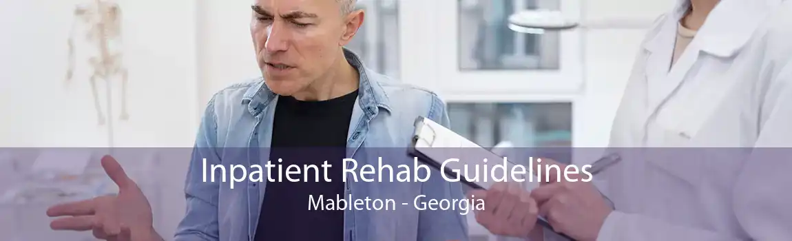 Inpatient Rehab Guidelines Mableton - Georgia