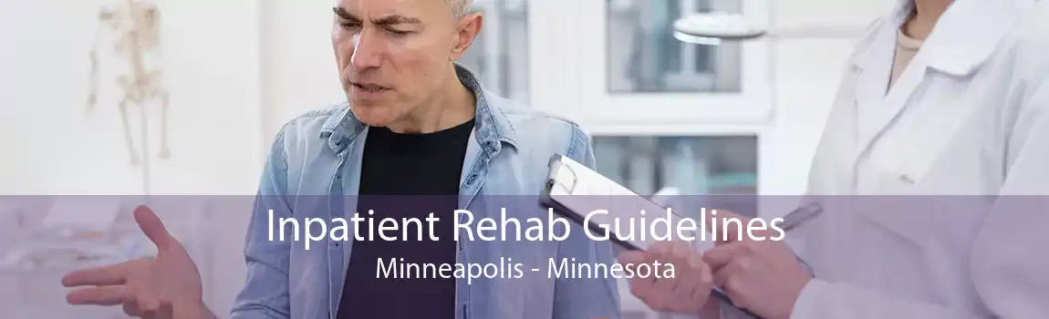 Inpatient Rehab Guidelines Minneapolis - Minnesota