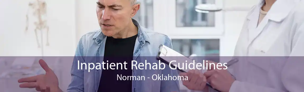 Inpatient Rehab Guidelines Norman - Oklahoma