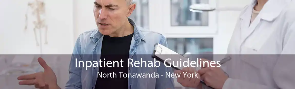 Inpatient Rehab Guidelines North Tonawanda - New York