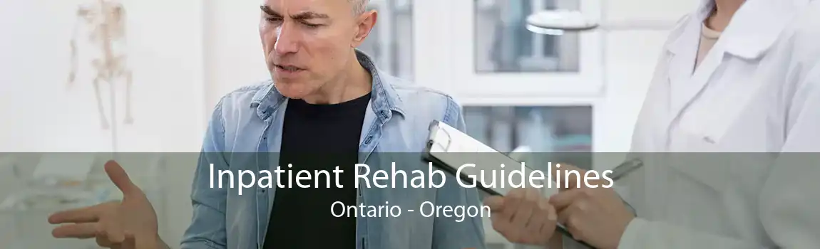 Inpatient Rehab Guidelines Ontario - Oregon