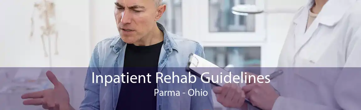 Inpatient Rehab Guidelines Parma - Ohio