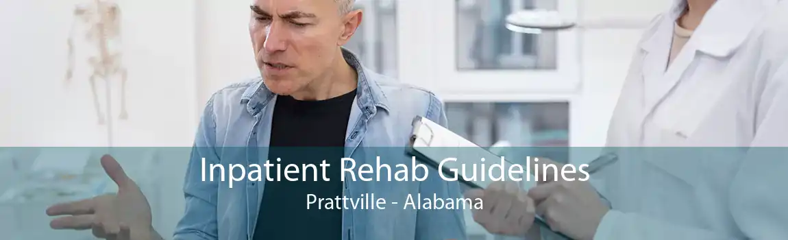 Inpatient Rehab Guidelines Prattville - Alabama