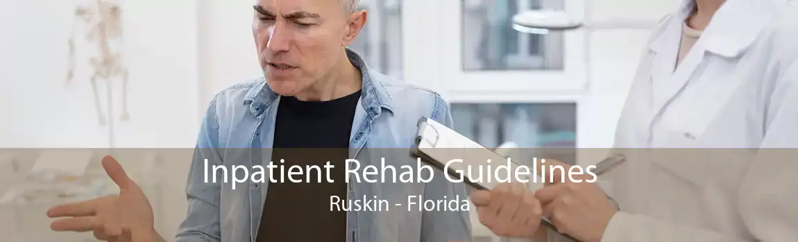 Inpatient Rehab Guidelines Ruskin - Florida