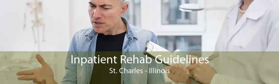 Inpatient Rehab Guidelines St. Charles - Illinois