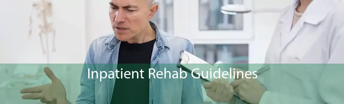 Inpatient Rehab Guidelines 