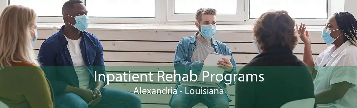 Inpatient Rehab Programs Alexandria - Louisiana