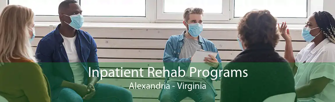 Inpatient Rehab Programs Alexandria - Virginia