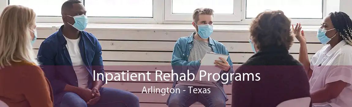 Inpatient Rehab Programs Arlington - Texas