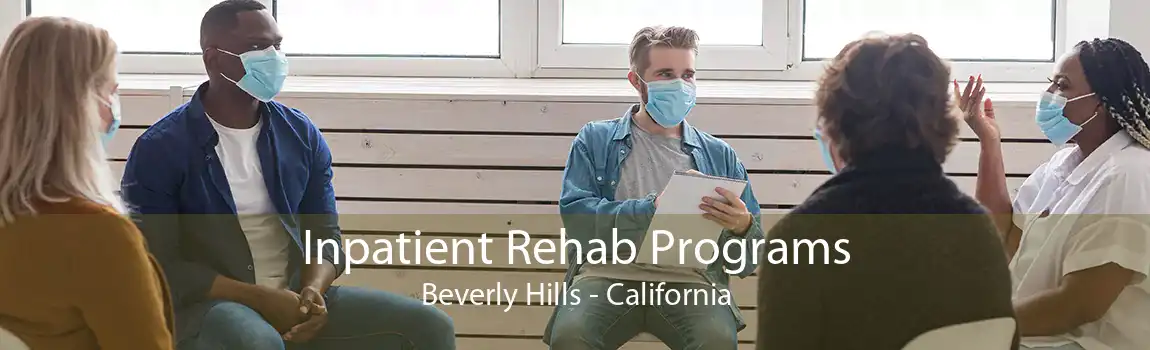Inpatient Rehab Programs Beverly Hills - California