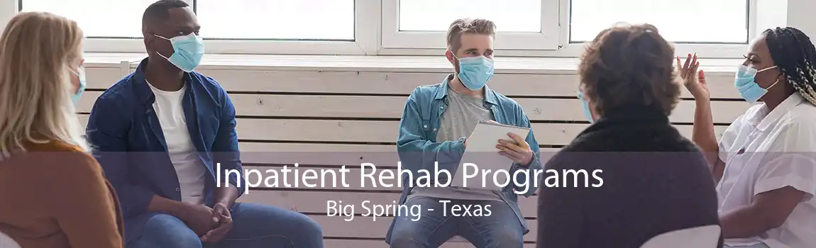 Inpatient Rehab Programs Big Spring - Texas