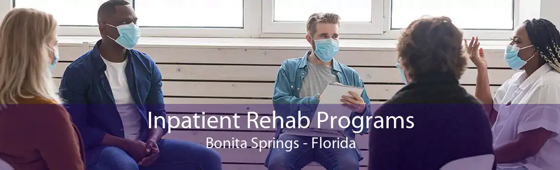 Inpatient Rehab Programs Bonita Springs - Florida