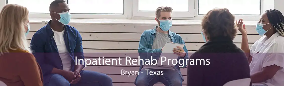 Inpatient Rehab Programs Bryan - Texas
