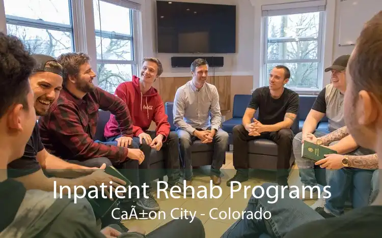 Inpatient Rehab Programs CaÃ±on City - Colorado