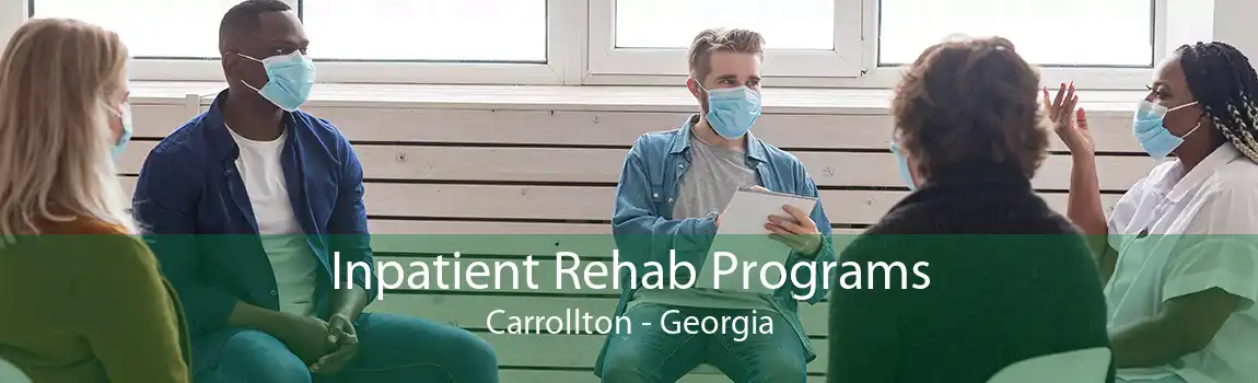 Inpatient Rehab Programs Carrollton - Georgia