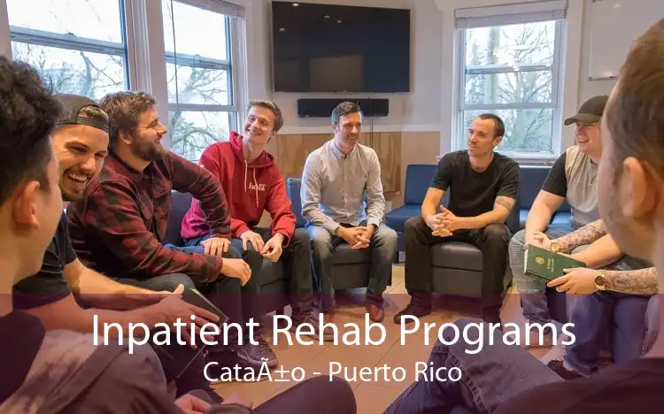 Inpatient Rehab Programs CataÃ±o - Puerto Rico