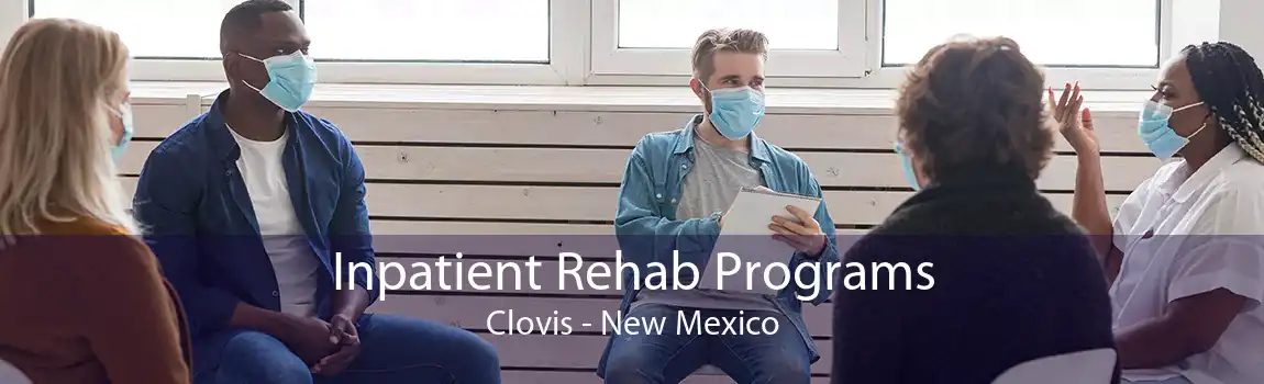 Inpatient Rehab Programs Clovis - New Mexico