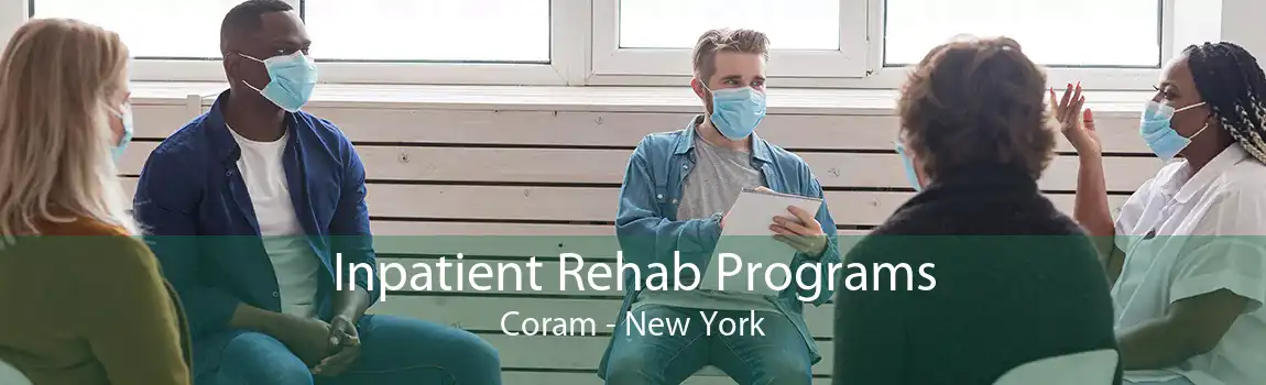 Inpatient Rehab Programs Coram - New York