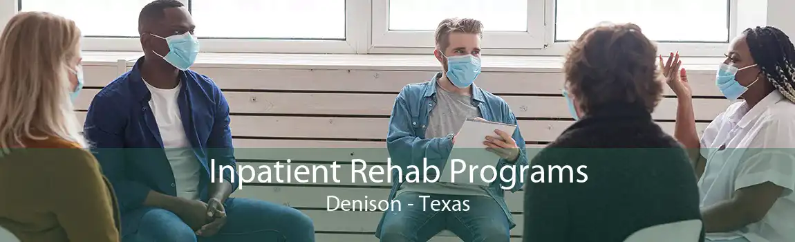 Inpatient Rehab Programs Denison - Texas