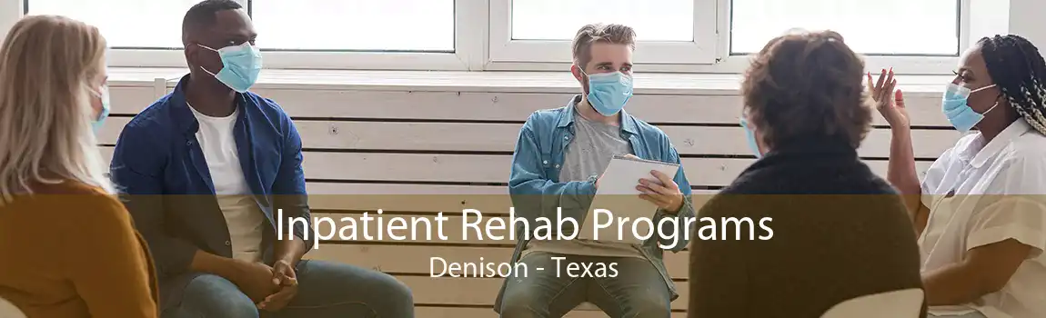 Inpatient Rehab Programs Denison - Texas