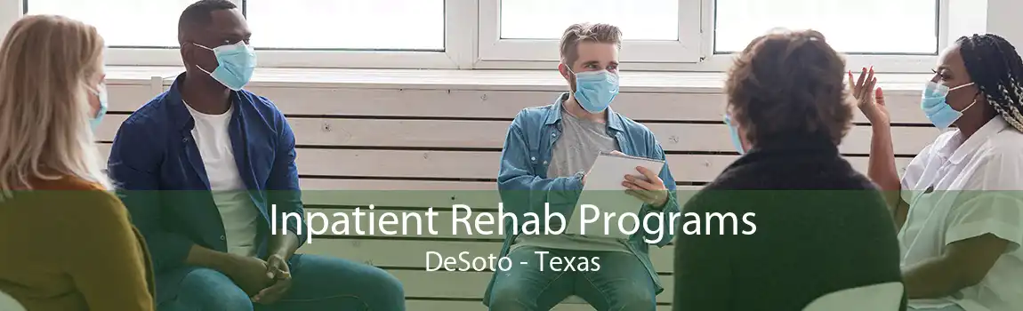 Inpatient Rehab Programs DeSoto - Texas