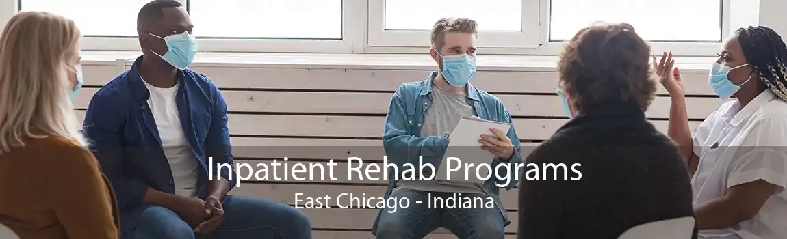 Inpatient Rehab Programs East Chicago - Indiana