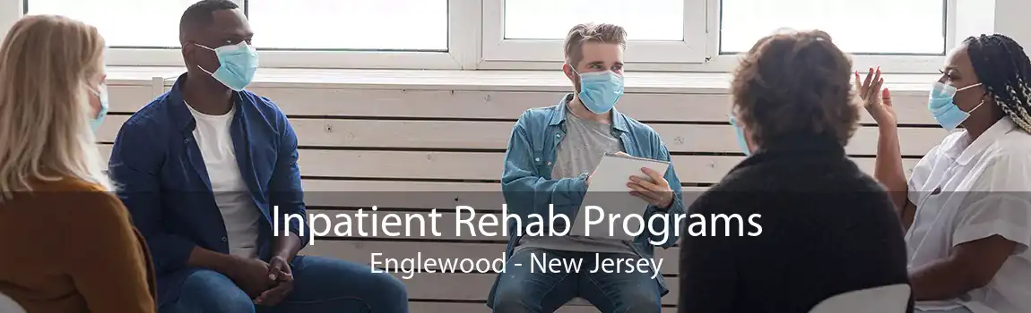 Inpatient Rehab Programs Englewood - New Jersey
