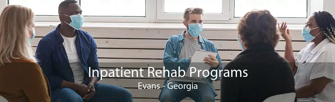 Inpatient Rehab Programs Evans - Georgia