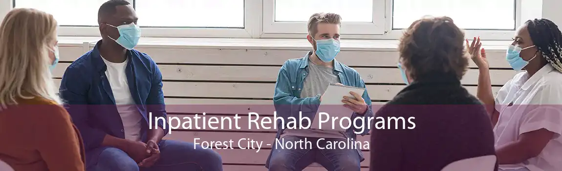 Inpatient Rehab Programs Forest City - North Carolina