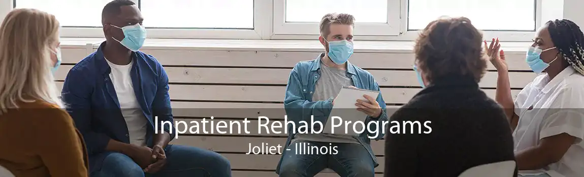 Inpatient Rehab Programs Joliet - Illinois