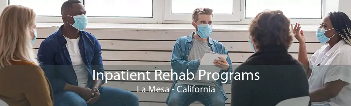Inpatient Rehab Programs La Mesa - California
