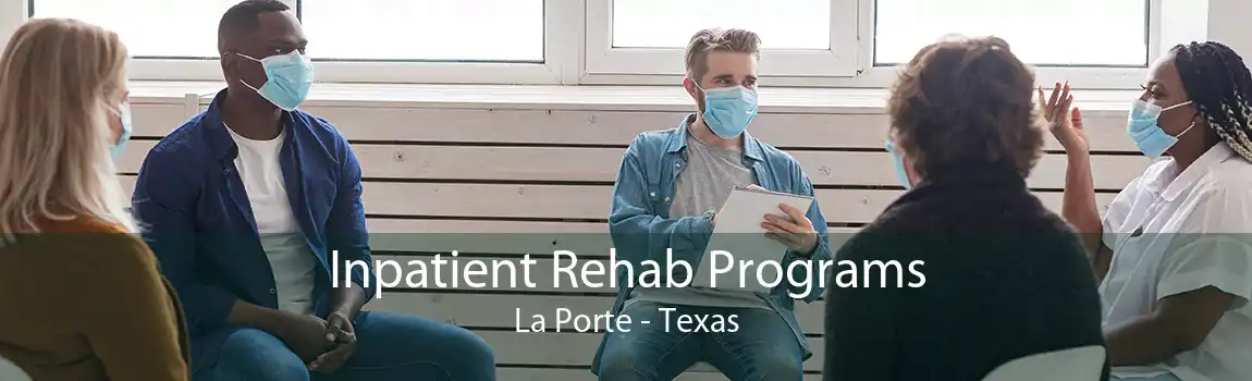 Inpatient Rehab Programs La Porte - Texas