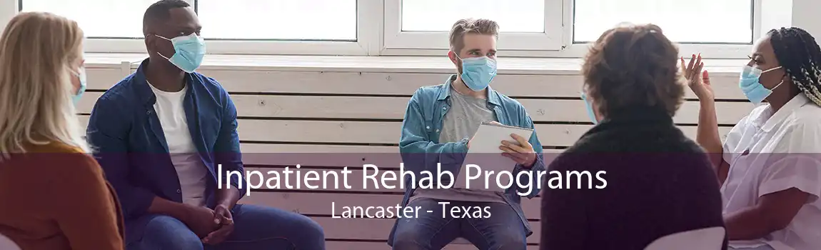 Inpatient Rehab Programs Lancaster - Texas