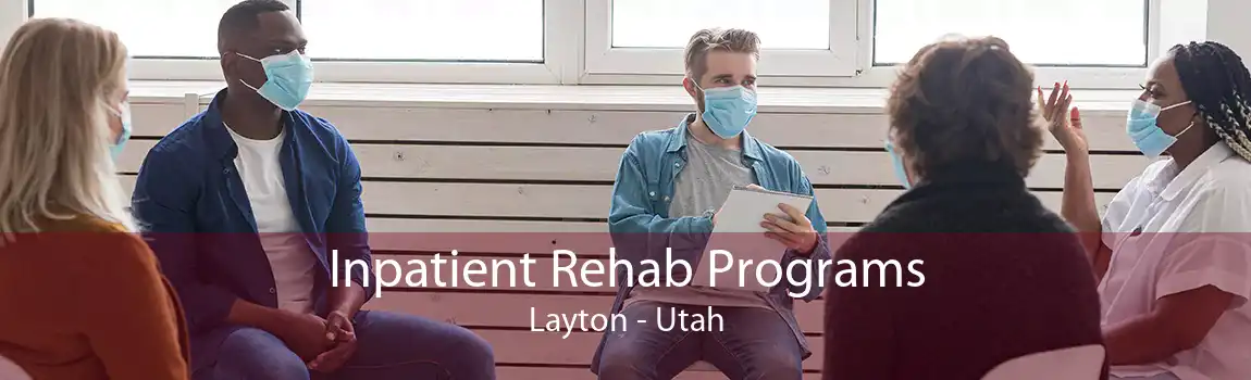 Inpatient Rehab Programs Layton - Utah