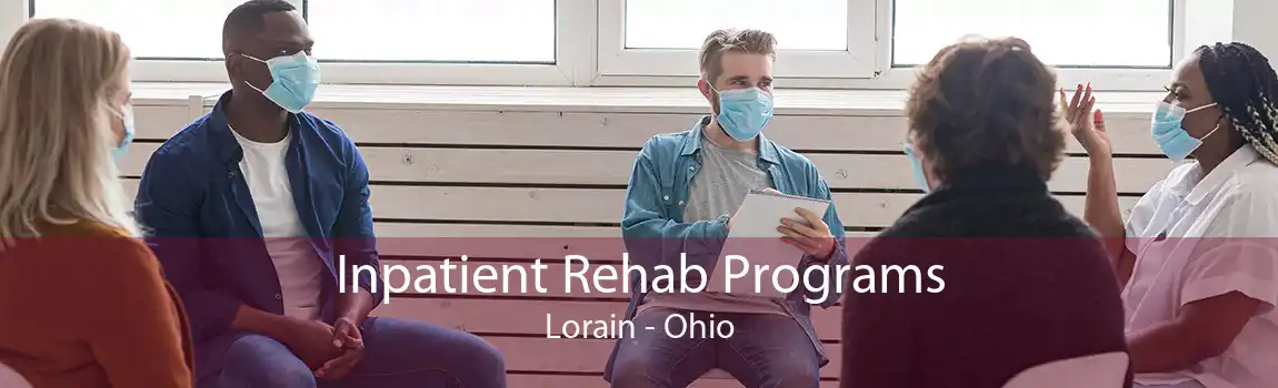 Inpatient Rehab Programs Lorain - Ohio