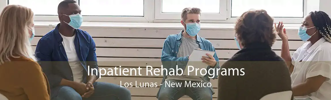 Inpatient Rehab Programs Los Lunas - New Mexico