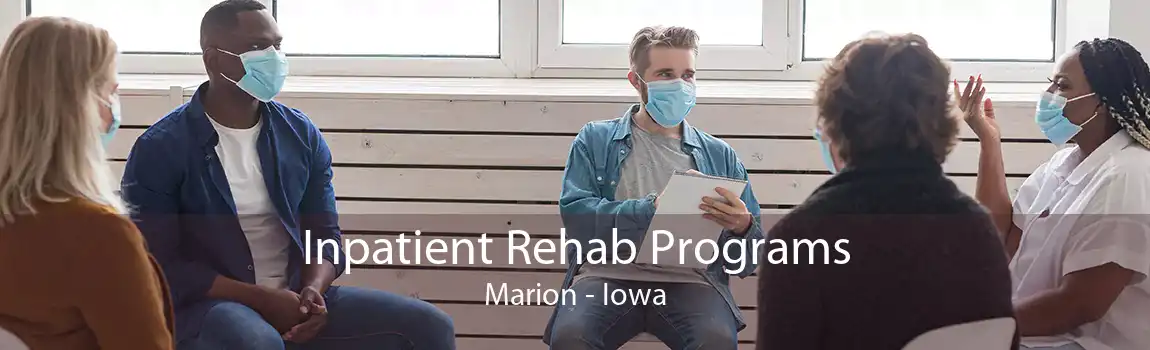 Inpatient Rehab Programs Marion - Iowa