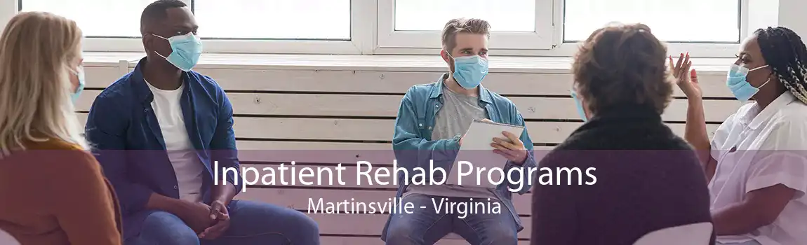 Inpatient Rehab Programs Martinsville - Virginia
